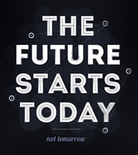 The future starts today